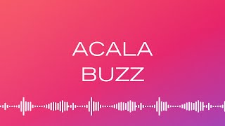 Acala Buzz [upl. by Seraphim]