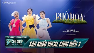 PHỐ HOA  Thu Phương Thảo Trang Kiều Anh  CÔNG DIỄN 3  Chị Đẹp Đạp Gió 2024 [upl. by Etteyafal]