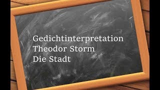 Gedichtinterpretation Die Stadt von Theodor Storm vollständige Gedichtinterpretation Lyrik [upl. by Phenice]