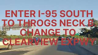 From Pelham PkwyBXenter I95 South toThrogs Neck Bridgechange to Clearview Expwy to Hillside AvQ [upl. by Nihsfa]