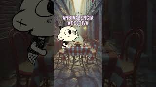 AMBIVALENCIA AFECTIVA [upl. by Wie791]