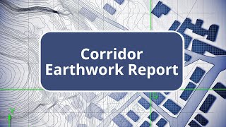 TBC  Corridor Earthwork Report  Survey Advanced Edition Commands [upl. by Cornel508]