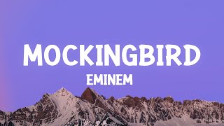 Eminem  Mockingbird Lyrics [upl. by Dorkus]