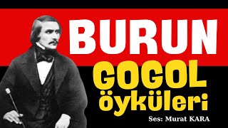 quotBurunquot Nikolay Vasilyeviç Gogol Öyküleri  Sesli Kitap Dinle  Rus Edebiyatı [upl. by Naima759]