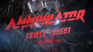 Annihilator – Holding On Triple Threat UnPlugged The Watersound Studios Sessions [upl. by Almeeta]