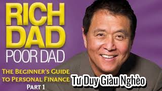 Full  Tư Duy Giàu Nghèo  Sách Nói  Sách Cha Giàu Cha Nghèo   Robert T Kiyosaki [upl. by Zaccaria]