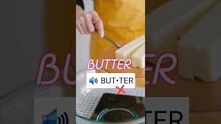 🔊 Correct Pronunciation of BUTTER🧈 shorts english learnenglish pronunciation viral trending [upl. by Darb716]