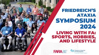 FA Symposium 2024  Living with Friedreichs Ataxia  Sports Hobbies and Lifestyle [upl. by Faus]