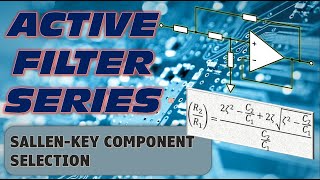 Sallen Key Component Selection [upl. by Atteloiv]