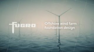 Fugro Offshore Wind Farm Foundation Design [upl. by Roman]