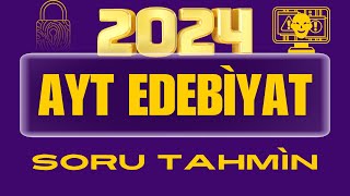 2024 AYT EDEBİYAT SORU TAHMİN [upl. by Ailicec]