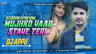 DJ SARZEN SETUP SONG  Mujhko Yaad Staye Teri X Memo Remix  DJ APPU X DJ SARZEN MUSIC COLLECTION [upl. by Nayrda]