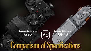 Panasonic Lumix G95 vs Panasonic Lumix GF10 A Comparison of Specifications [upl. by Krystyna]