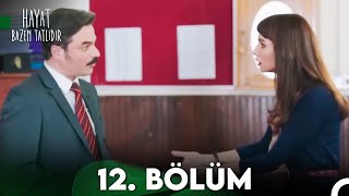 Hayat Bazen Tatlıdır 12 Bölüm [upl. by Imot]