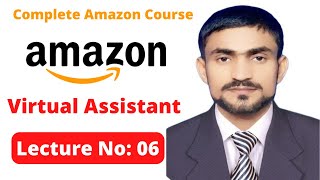 Amazon Virtual Assistant Complete Course Lecture No 06  How to Become an Amazon VA  Lancer Squad [upl. by Iphagenia]