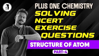 NCERT Exercise Questions  25 amp 26 II Structure of Atom II Part4 [upl. by Swisher]