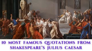 10 Most Famous Quotations From Shakespeare’s Julius Caesar [upl. by Jourdain]