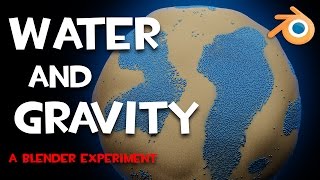 Water and Gravity  A Blender Experiment [upl. by Garzon]