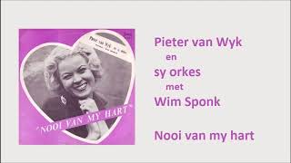 Pieter van Wyk met Wim Sponk  Nooi van my hart [upl. by Stets]