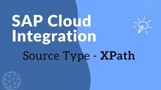 XPath in Cloud Integration  Source Types  Content Modifier [upl. by Trini]