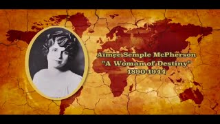 Gods Generals Series  Aimee Semple McPherson quotA Woman of Destinyquot [upl. by Carlyle]