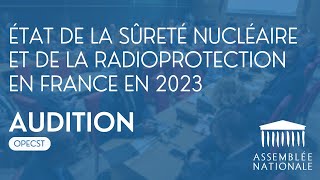 🔴 État de la sûreté nucléaire et de la radioprotection en France  audition du président de lASN [upl. by Sedaiuqlem]