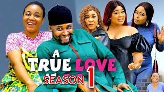 A TRUE LOVE SEASON 1 New Movie Onny Micheal Rosabella Andrew 2024 Latest Nigerian Movie [upl. by Eelahs]