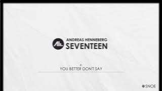 Andreas Henneberg  You Better Dont Say Original Mix  SNOE Official [upl. by Furgeson]