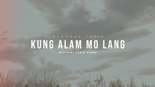 Kung Alam Mo Lang  Bandang Lapis Official Lyric Video [upl. by Lederer]