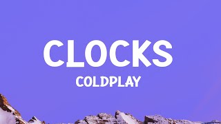 coldplay  Clocks Lyrics [upl. by Erna283]