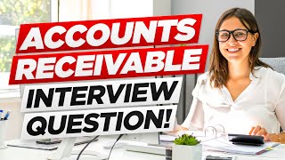 ACCOUNTS RECEIVABLE INTERVIEW QUESTIONS amp ANSWERS Pass an Accounts Receivable Clerk job Interview [upl. by Gilbertson]