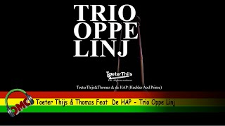 Toeter Thijs amp Thomas Feat De HAP  Trio Oppe Linj 2022 [upl. by Lemej]