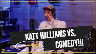 KATT WILLIAMS VS COMEDY   HCPOD [upl. by Holle125]