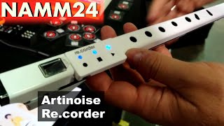 NAMM 2024  Artinoise  ReCorder [upl. by Enajiram]