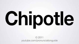 How to Pronounce Chipotle [upl. by Ellebanna]