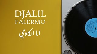 Djalil Palermo  Ana El Kawi أنا الكاوي [upl. by Dwane]