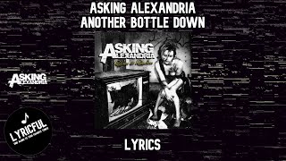 Asking Alexandria  Another Bottle Down  Lyrics [upl. by Bertrand]