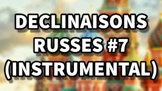 Les déclinaisons russes linstrumental cours n°7 [upl. by Di]