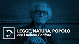 Luciano Canfora  Legge natura popolo [upl. by Gerkman]