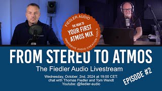 Fiedler Audio Dolby Atmos Livestream 2  How to start your first Dolby Atmos mix [upl. by Ettennig]