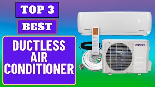 TOP 3  Best Ductless Air Conditioner 2023  Get Beter Tech  2023 [upl. by Trin847]