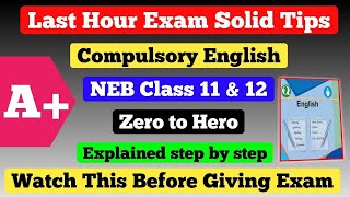 🔥🔥Final Hour English Exam Tips Class 12 NEB Board Exam Compulsory English Exam Preparation 2081 [upl. by Annekam]