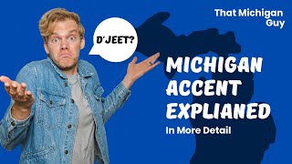 The Michigan Accent EXPLAINED [upl. by Anerda]