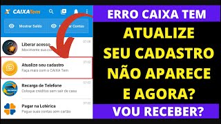 Atualizar Cadastro no Caixa Tem Não Aparece e Agora Vou Receber o Auxílio Emergencial [upl. by Artied236]