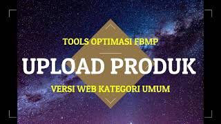 Part 1  Script Imacros Tools Optimasi FBMP V 19 Upload Produk Versi Web Kategori Umum 2021 [upl. by Dash323]