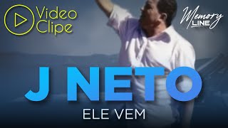 J Neto  Ele Vem Clipe oficial [upl. by Atthia]