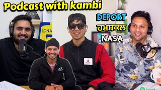 Podcast with kambi amp Amrit about ਹਮਸ਼ਕਲ story Canada ਤੋ ਡਿਪੋਰਟ World record EP61 [upl. by Piane]