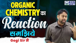 Organic Chemistry का Reaction समझिये  NEET Exam  NEET Chemistry  Organic Chemistry  By Gogi Sir [upl. by Pucida]