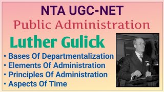 UGC NET Public Administration  Luther Gulick  Adminstrative Management Theory [upl. by Schoenberg]