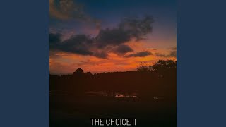 The Choice II [upl. by Trabue]